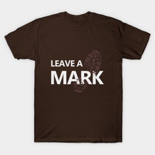 Leave a MARK T-Shirt